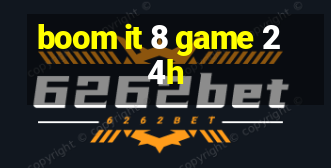 boom it 8 game 24h