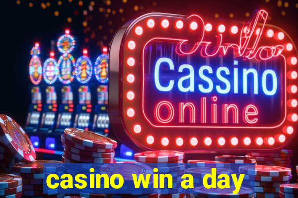 casino win a day