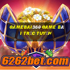 Gamebai360 Game Bài Trực Tuyến