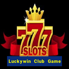 Luckywin Club Game Bài Xóc Đĩa