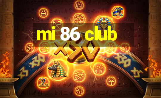 mi 86 club