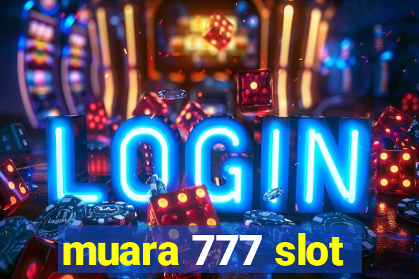 muara 777 slot