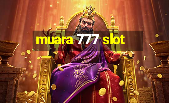 muara 777 slot