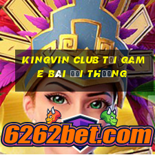 Kingvin Club Tải Game Bài Đổi Thưởng