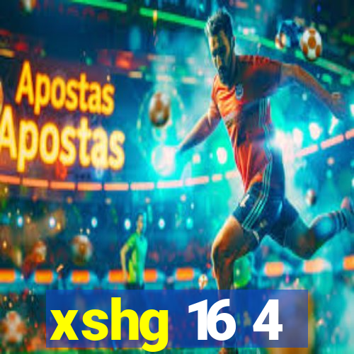 xshg 16 4