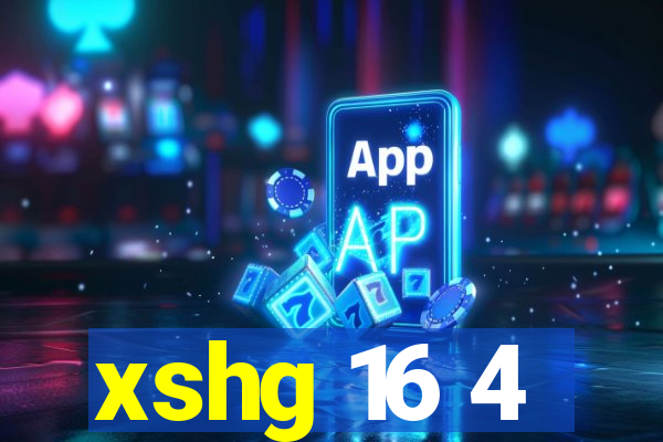 xshg 16 4