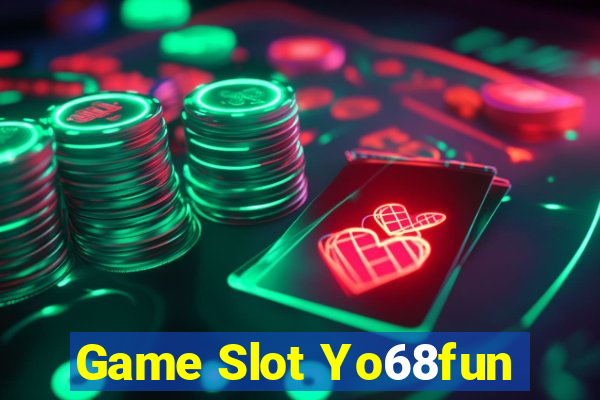 Game Slot Yo68fun