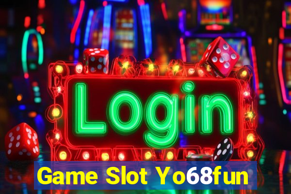 Game Slot Yo68fun