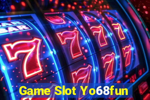 Game Slot Yo68fun