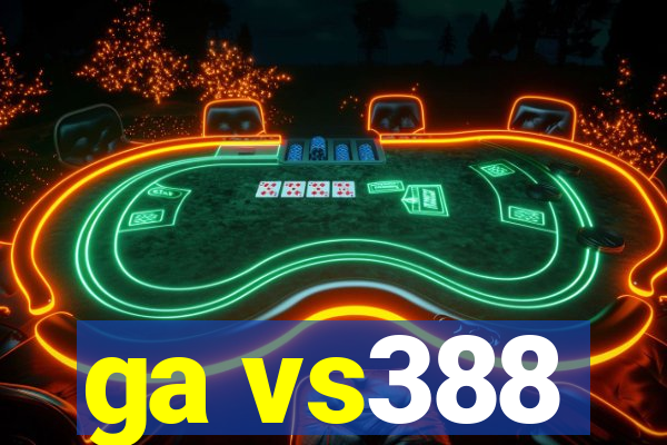 ga vs388