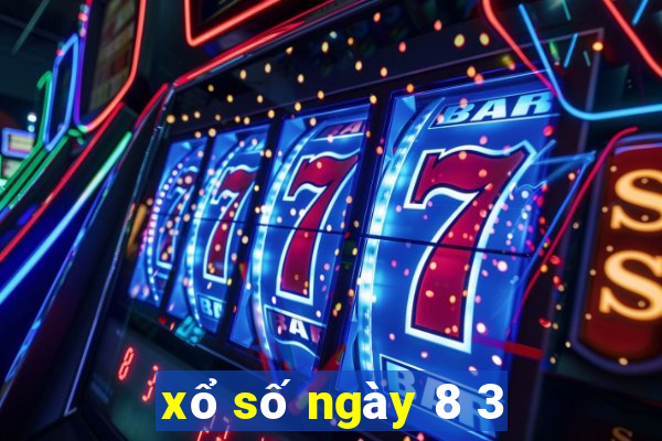 xổ số ngày 8 3