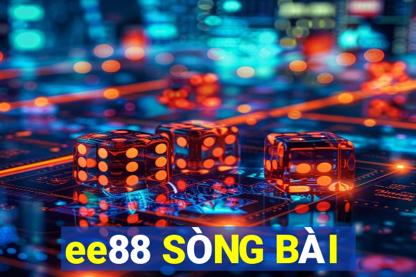 ee88 SÒNG BÀI