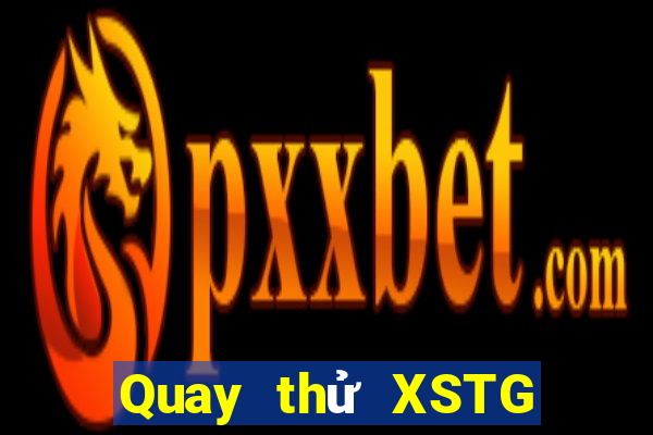 Quay thử XSTG ngày 3