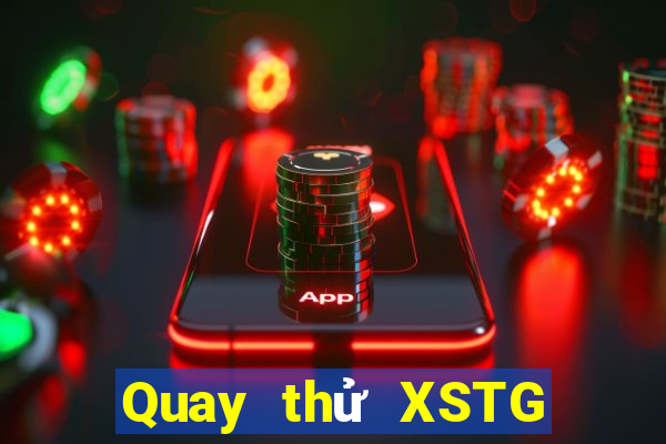 Quay thử XSTG ngày 3