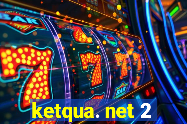 ketqua. net 2