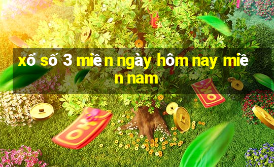 xổ số 3 miền ngày hôm nay miền nam