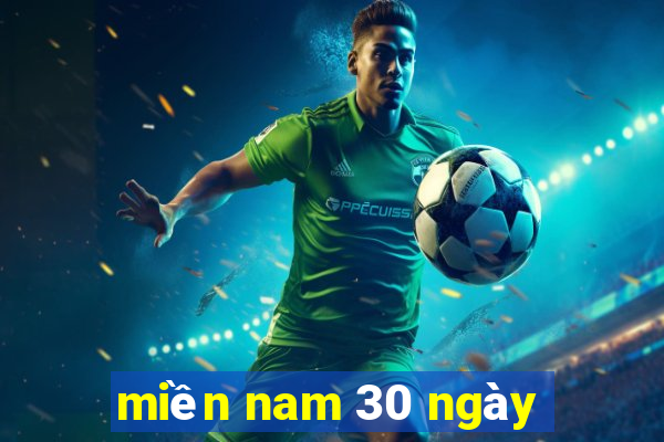 miền nam 30 ngày