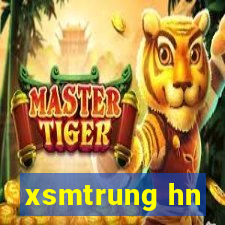 xsmtrung hn