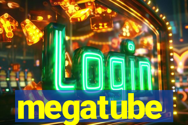 megatube