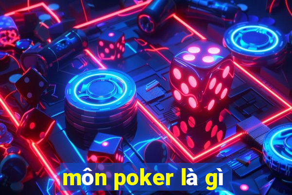 môn poker là gì