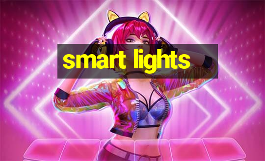 smart lights