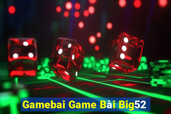 Gamebai Game Bài Big52