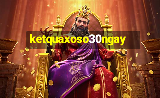 ketquaxoso30ngay