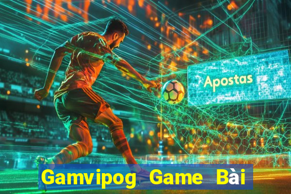 Gamvipog Game Bài B52 Đổi Thưởng 2021