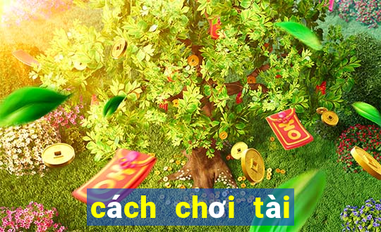 cách chơi tài xỉu ngoài đời