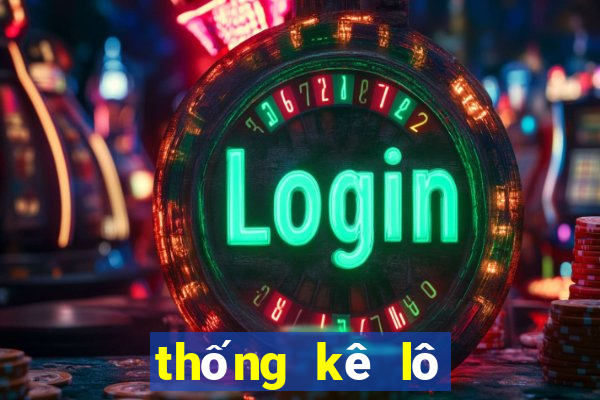 thống kê lô gan xổ số thừa thiên huế