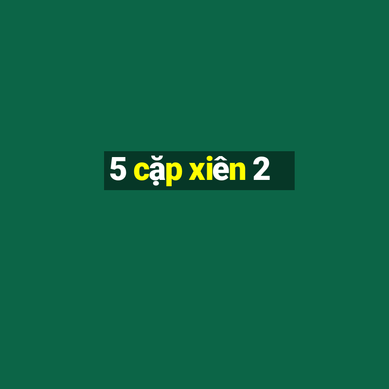 5 cặp xiên 2