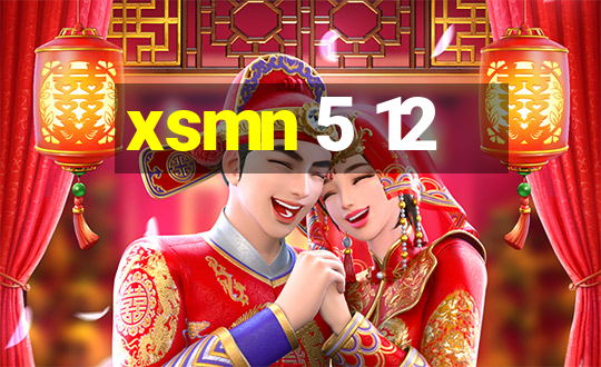 xsmn 5 12