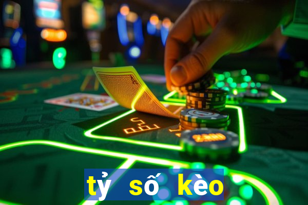 tỷ số kèo bóng đá hôm nay