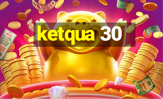 ketqua 30