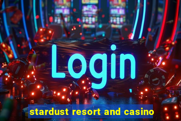 stardust resort and casino