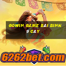 Gowin Game Bài Binh 9 Cây