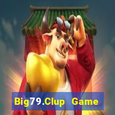 Big79.Clup Game Bài Vui