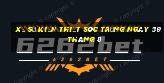 xổ số kiến thiết sóc trăng ngày 30 tháng 8