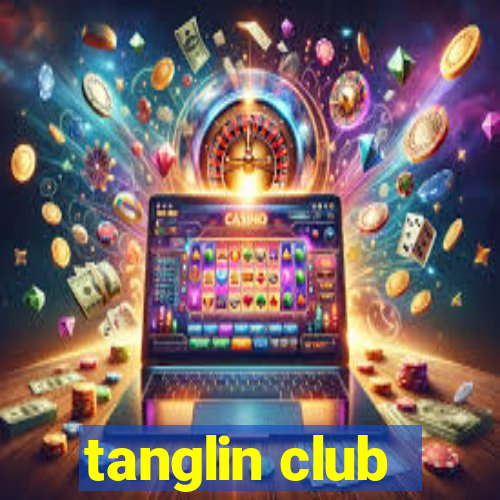 tanglin club