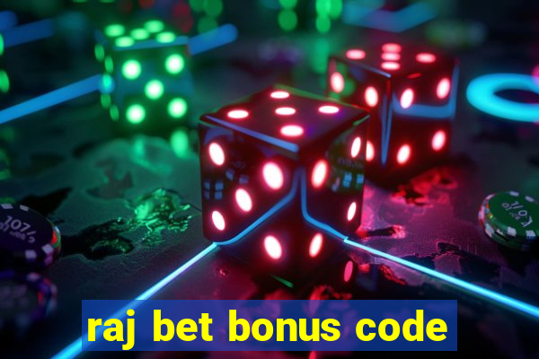 raj bet bonus code