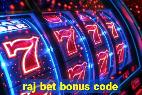 raj bet bonus code