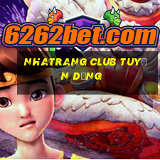 nhatrang club tuyển dụng