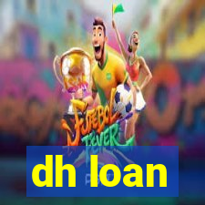 dh loan