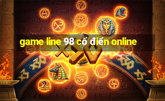 game line 98 cổ điển online