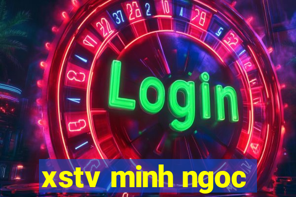 xstv minh ngoc