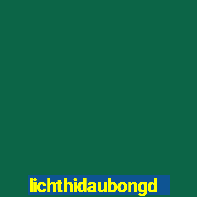 lichthidaubongda