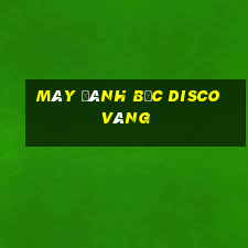 Máy đánh bạc Disco vàng