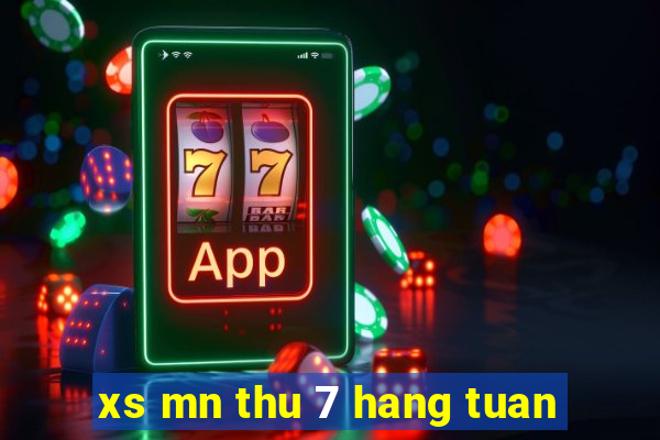 xs mn thu 7 hang tuan