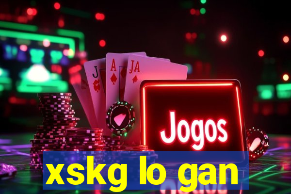 xskg lo gan