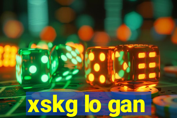 xskg lo gan